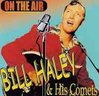 BILL HALEY & THE COMETS  On The Air  CD  HYDRA