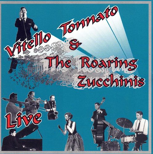 VITELLO TONNATO & TEH ROARING ZUCCHINIS - Live - CD HYDRA