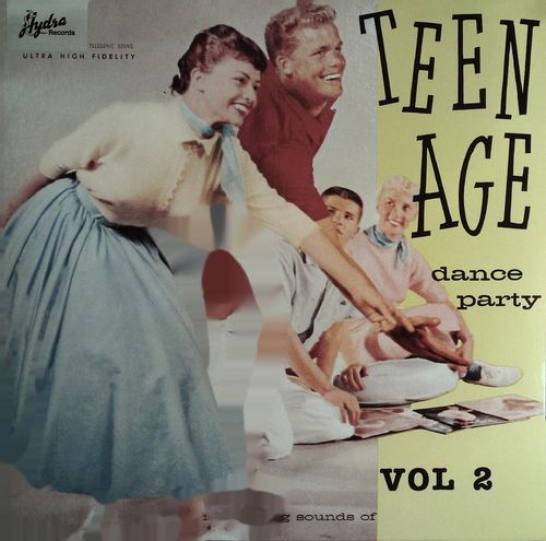 TEENAGE DANCE PARTY Vol. 2 - Various Artists - LP HYDRA