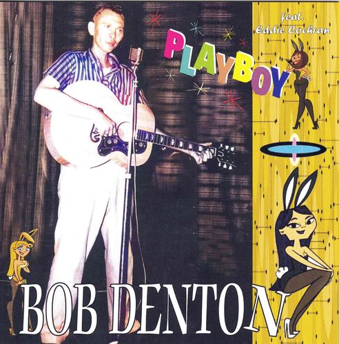 BOB DENTON - Playboy feat. Eddie Cochran - CD Hydra