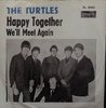 THE TURTLES - Happy Together / We´ll Meet Again - 45 London